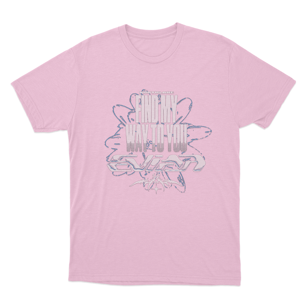 Find My Way To You Unisex T Shirt Pink Find My Way To You Unisex T Shirt Pink